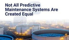 Not All Predictive Maintenance Systems Are Created Equal 